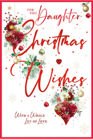 a christmas card that says for you daughter christmas wishes with a whole lot of love