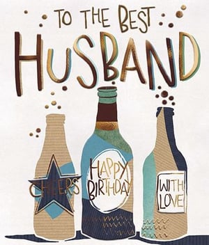 a birthday card for a husband with three bottles of beer .