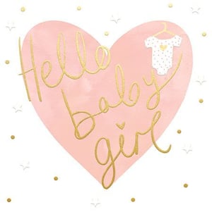 a pink heart with the words `` hello baby girl '' written on it .