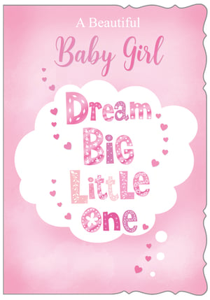 a baby girl card that says dream big little one
