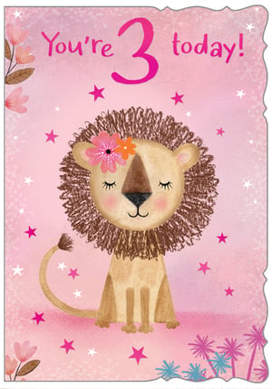 a birthday card with a lion and the words " you 're 3 today "