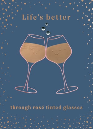 a poster that says life 's better through rosé tinted glasses