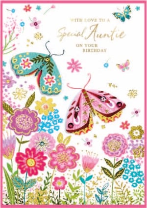 a birthday card for a special auntie with butterflies and flowers .