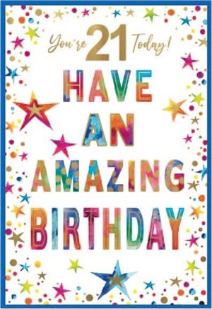 a birthday card that says `` you 're 21 today ! have an amazing birthday ''