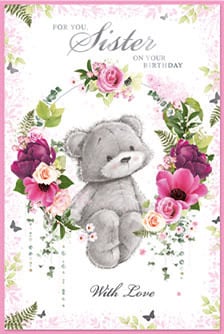 a birthday card for a sister with a teddy bear surrounded by flowers