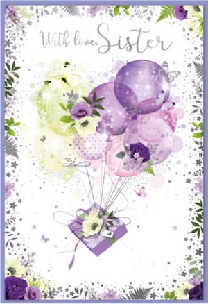 a birthday card for a sister with purple balloons and flowers
