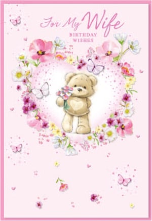 a birthday card for a wife with a teddy bear holding flowers