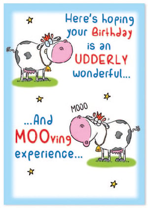a birthday card that says here 's hoping your birthday is an udderly wonderful