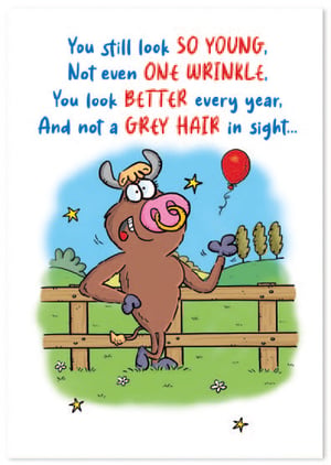 a cartoon of a bull holding a red balloon with the words you still look so young not even one wrinkle