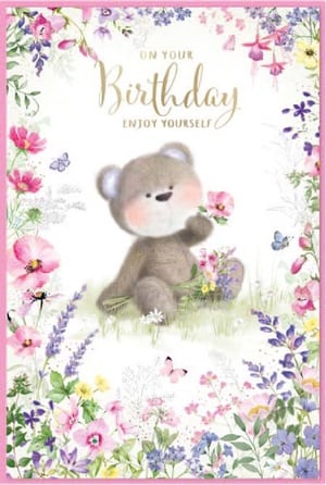 a birthday card with a teddy bear holding a bouquet of flowers .