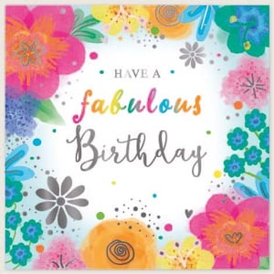 a birthday card with colorful flowers and the words `` have a fabulous birthday ''