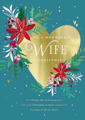 Help your customers express their love this Christmas with this charming 'Wife' card from the Great British Card Company. The design features a prominent golden heart, elegantly decorated with traditional festive elements like red poinsettias, green foliage, and delicate berries, all against a serene teal backdrop. The card carries a warm message: 'To a Wonderful Wife at Christmas, You fill my life with happiness, and each Christmas is more wonderful because of all we share.' It's a thoughtful choice for celebrating a wife during the festive season. Available in packs of 6, this card is a lovely addition to any Christmas collection.
