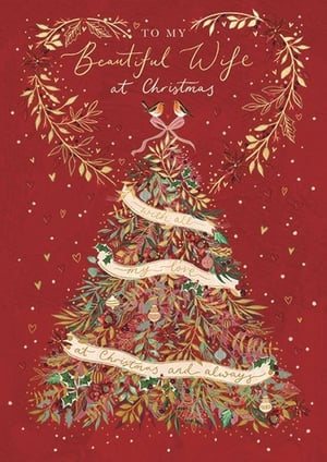 Make her Christmas extra special with this beautiful card designed for your wonderful wife. From Ling, this exquisite card features a rich red background adorned with a stunning, intricately detailed Christmas tree. Crafted from lush foliage, berries, and festive baubles, the tree is topped with two charming robins, symbolising enduring love. The heartfelt message, "TO MY Beautiful Wife at Christmas with all my love at Christmas and always," is elegantly woven through the design on flowing banners. It's the perfect way to convey your deepest affection and celebrate your love this festive season and for all the years to come.