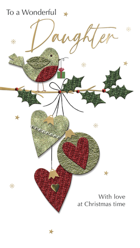 Make her Christmas extra special with this delightful 'Daughter' card from Second Nature. This charming design features a sweet robin, perched on a festive holly branch, delicately holding a tiny wrapped gift. Below, a trio of beautifully textured, glitter-effect decorations – two hearts and a circular bauble – hang gracefully, adding a touch of handcrafted warmth and sparkle. The elegant gold script highlights "Daughter," while the heartfelt message "With love at Christmas time" conveys genuine affection. Adorned with subtle gold stars, this card offers a wonderful way to celebrate your daughter during the festive season. Available in a convenient pack of 6, it's a perfect addition to your Christmas card selection.