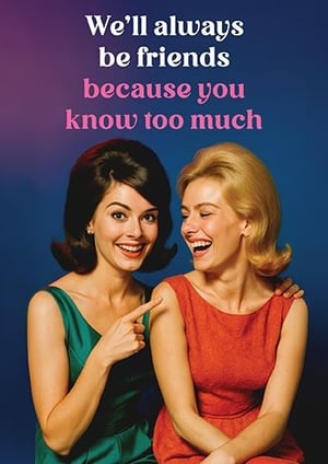 Looking for the perfect card to celebrate that special bond of friendship? This hilarious 'Open Humorous' card from the Great British Card Company is sure to bring a smile.

Featuring two stylish, retro-inspired friends sharing a laugh, the witty caption "We'll always be friends because you know too much" perfectly captures the essence of true, long-lasting camaraderie. It's an ideal choice for birthdays, 'just because' moments, or simply to remind a pal how much you appreciate them (and their secrets!).

Stock up with this fantastic 1x6 pack and offer your customers a truly memorable and relatable greeting card for their best mates.