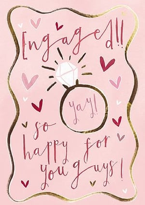 Celebrate the joyous news of an engagement with this delightful card! Featuring a charming design in lovely pink tones, accented with a shimmering gold border, it's sure to catch the eye. A sparkling diamond ring takes centre stage, surrounded by sweet hearts and the heartfelt message, 'Engaged!!! so happy for you guys!'

This beautifully crafted card, from the renowned Great British Card Company, is perfect for congratulating happy couples. Its friendly, celebratory feel makes it an ideal choice for any retailer's greeting card selection. Supplied in a convenient pack of 6, it’s ready to bring smiles to your customers and their loved ones.