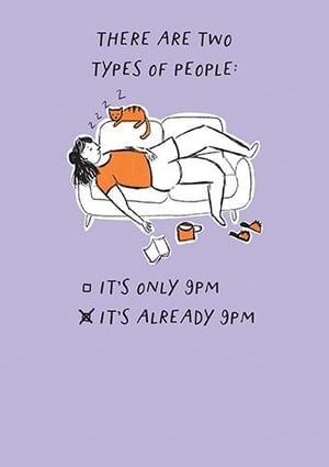 Know someone who's always ready for bed by 9 PM? This wonderfully relatable card from Paper Rose perfectly captures that feeling! Featuring a cosy scene of a person and their cat napping peacefully on the sofa, it humorously highlights the 'It's already 9 PM' camp.

With its charming illustration and witty text, this 'Open Humorous' card is sure to bring a smile to anyone who appreciates a good night's rest (or just a good nap!). It's the ideal choice for birthdays, pick-me-ups, or simply to let someone know you understand their sleepy soul. Stock up with our convenient 1x6 pack size and offer your customers a touch of everyday humour.