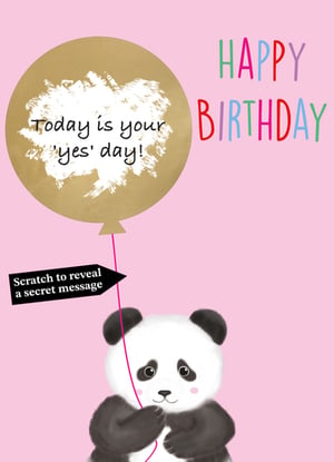 Make her birthday extra special with this adorable 'Open Birthday Female' card from Second Nature. Featuring a charming panda holding a golden balloon, this card is sure to bring a smile. The balloon proudly declares, 'Today is your 'yes' day!', setting a fun and indulgent tone for her celebration. But there's a delightful secret! A scratch-off panel invites the recipient to reveal a hidden message, adding an exciting interactive element to her special day. With its vibrant pink background and cheerful design, this card is perfect for any female birthday. Available in a convenient pack of 6, it's a wonderful addition to your retail collection.
