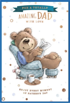 Make Father's Day extra special with this charming card! It features a wonderfully cozy scene of a teddy bear relaxing in his armchair, engrossed in a newspaper, with a warm drink and a cookie close by. A tiny mouse friend adds an adorable touch, peeking from behind the chair. The card's heartfelt message, "FOR A TOTALLY AMAZING DAD WITH LOVE," perfectly expresses your appreciation. Inside, it encourages him to "ENJOY EVERY MOMENT OF FATHER'S DAY." This delightful design is ideal for celebrating an incredible dad and making his day truly memorable.