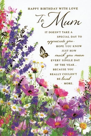 Celebrate Mum's special day with this beautiful birthday card from Simon Elvin. Featuring a stunning array of colourful wildflowers, including vibrant cosmos and delicate daisies, along with a charming butterfly, this card is sure to bring a smile to her face. The heartfelt message inside reads: "HAPPY BIRTHDAY WITH LOVE To Mum. It doesn't take a special day to appreciate you. Hope you know just how much you mean every single day of the year... because you really couldn't be loved more." Perfect for showing your Mum just how much she means to you, not just on her birthday, but every day. Available in a convenient pack of 6, so you'll always have a thoughtful card ready.