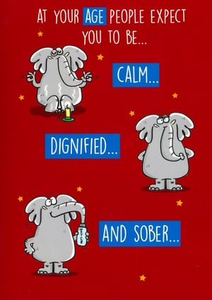 Bring a smile to your customers' faces with this hilarious 'Open Humorous' card from Simon Elvin! Perfect for anyone celebrating a milestone (or any!) birthday, this card playfully pokes fun at the expectations of getting older.

Featuring three wonderfully expressive elephants, the design humorously contrasts the idea of being 'calm, dignified, and sober' with the reality of having a good time. One elephant attempts meditation with a stressed expression, another looks delightfully dishevelled, and a third enjoys a 'water' bottle with a cheeky grin.

This card is sure to be a hit, offering a relatable and light-hearted take on aging. Stock up with our convenient 1x6 pack size and watch them fly off the shelves!