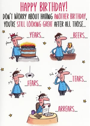 Bring a smile to their special day with this hilarious Open Humorous Birthday Card from Simon Elvin! Perfect for anyone who appreciates a good laugh about getting older, this card playfully reassures them: "Don't worry about having another birthday, you're still looking great after all those..."

The witty illustrations then take a comical journey through "...YEARS...", "...BEERS...", "...FEARS...", "...TEARS...", and even "...ARREARS...". It's a wonderfully relatable and light-hearted way to celebrate another year. This card is sure to be a memorable hit, proving that some things just get better with age – like their sense of humour! Available in a convenient pack of 6.