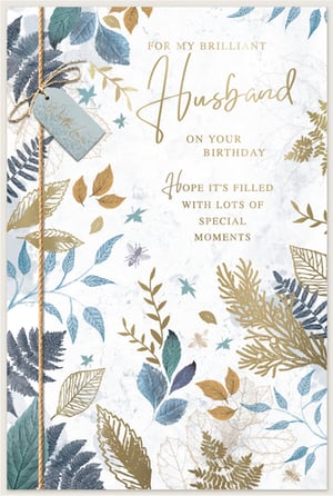 Celebrate your wonderful husband's birthday with this beautifully designed card from Simon Elvin. Featuring an elegant botanical theme, the card showcases a harmonious blend of muted blues, teals, and golden foliage against a soft, textured background. Delicate metallic accents add a touch of sophistication.

The heartfelt message reads: 'FOR MY BRILLIANT Husband ON YOUR BIRTHDAY HOPE IT'S FILLED WITH LOTS OF SPECIAL MOMENTS'. A charming twine detail with a 'With Love' tag completes this thoughtful design. Perfect for expressing your affection, this card is sure to make his special day even more memorable.