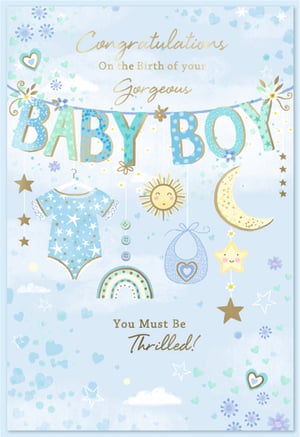 Welcome a new arrival with our enchanting 'Birth Congrats Boy' card, perfect for celebrating a gorgeous baby boy. This charming design features a soft blue palette, adorned with whimsical illustrations including a starry baby grow, a sweet bib, and a cheerful rainbow. A prominent banner proudly spells "BABY BOY", while golden lettering conveys heartfelt wishes: "Congratulations On the Birth of your Gorgeous BABY BOY You Must Be Thrilled!". With delightful sun, moon, and star motifs, this card is a truly heartwarming way to share in the joy of new parents. Stock this popular choice from Simon Elvin, available in a convenient pack of 6.