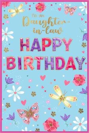 Celebrate your wonderful Daughter-in-law's special day with this beautifully vibrant birthday card from Simon Elvin. Adorned with a delightful array of colourful butterflies, dragonflies, and charming floral accents against a cheerful blue background, this card is designed to bring a smile.

The heartfelt message 'For you Daughter-in-law HAPPY BIRTHDAY' is elegantly presented, with 'Daughter-in-law' in shimmering gold script and 'HAPPY BIRTHDAY' in bold, patterned letters that truly pop. Its bright, joyful, and affectionate design makes it a truly special choice for showing appreciation.

Perfect for any retail display, these high-quality cards are supplied by Simon Elvin and come in a convenient pack of 6 (1x6).