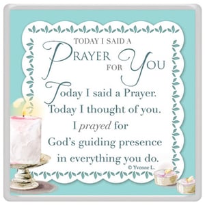 A card that says today I said a prayer for you.
(Note: The original sentence is already grammatically correct)