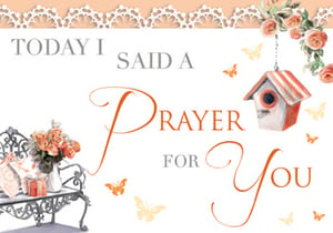 A card that says "Today, I said a prayer for you."