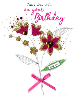 A birthday card that says "Just for you" on your birthday.