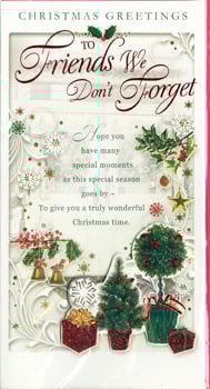 Christmas greetings to friends, we don't forget.