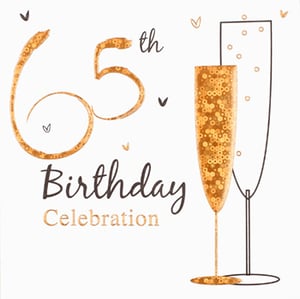 A 65th birthday celebration card with two glasses of champagne.