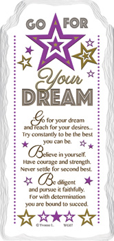 A sign that says "Go for your dream and reach for your desires."