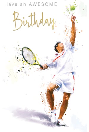 A birthday card with a tennis player and the words "Have an awesome birthday."