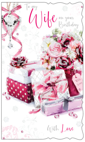 A birthday card that says "To my wife, on your birthday, with love."