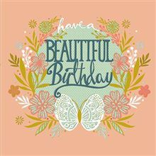 A birthday card with a butterfly, flowers, and the words "Have a beautiful birthday."