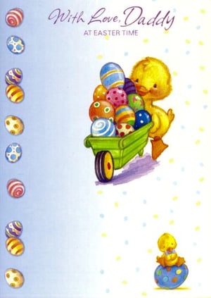 A card that says "with love, Daddy" at Easter time.
