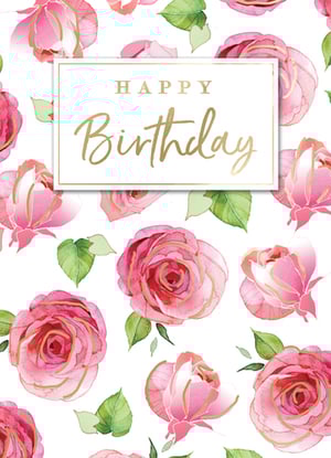 A happy birthday card with pink roses and green leaves.