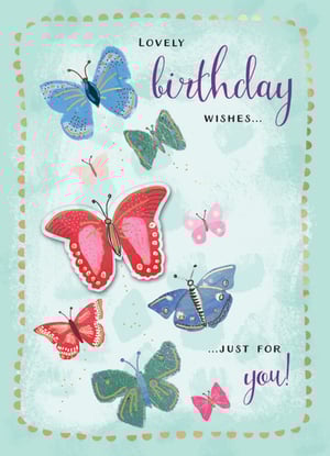 A birthday card that says "lovely birthday wishes just for you."