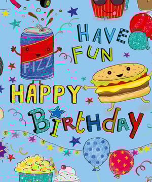 A birthday card that says "Have fun! Happy birthday!"