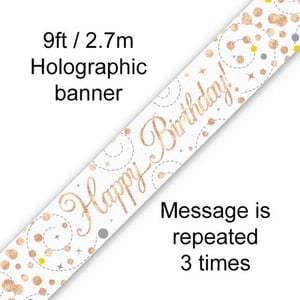 A 9ft / 2.7m holographic happy birthday banner with a message is repeated three times.
