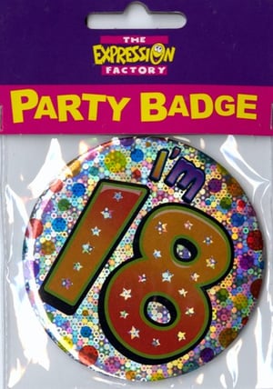 A party badge that says "I'm 18" on it.