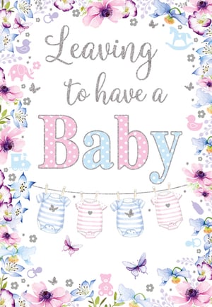 A card that says "Leaving to have a baby."