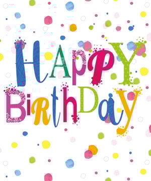A colorful birthday card that says "Happy Birthday".