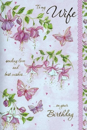 A birthday card for a wife with pink flowers and butterflies.