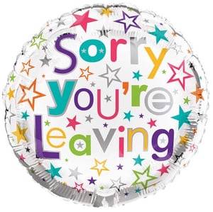 A balloon that says "Sorry, you're leaving" with stars on it.