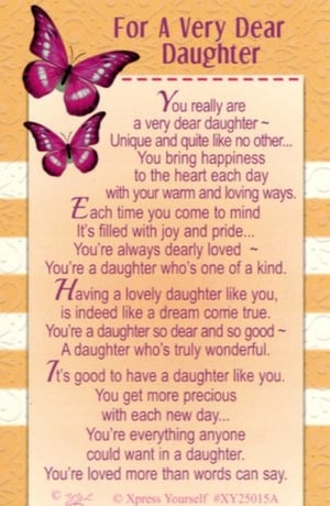 A poem that speaks to a very dear daughter.