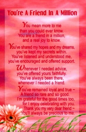 A poem that says you're a friend in a million.